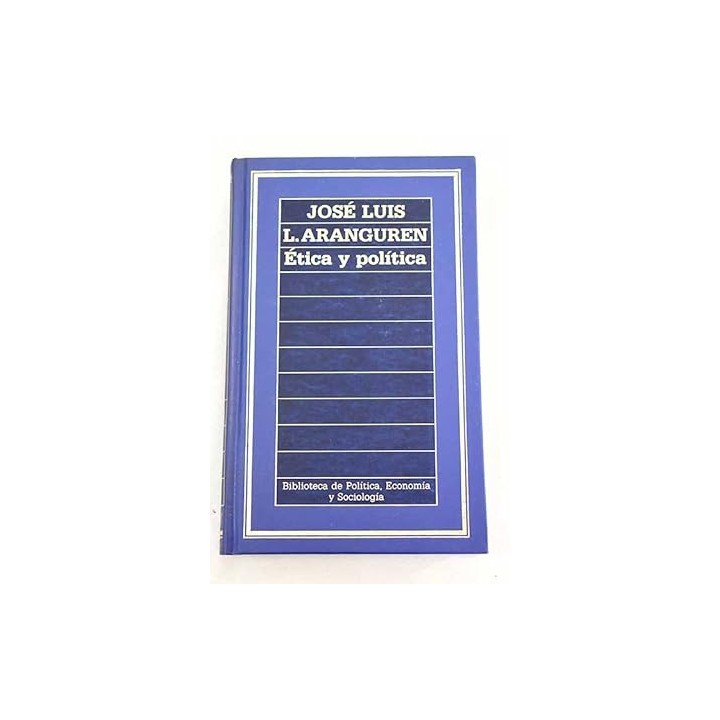 Ética y política - José Luis López Aranguren